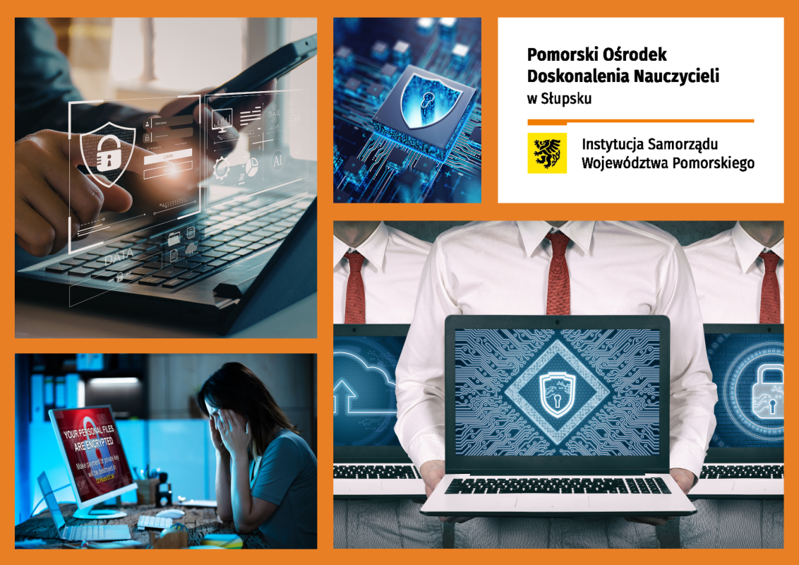 Cyberbezpieczeństwo. Nauczycielu nie daj się zhakować!